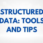 How to Test Your Structured Data: Tools and Tips