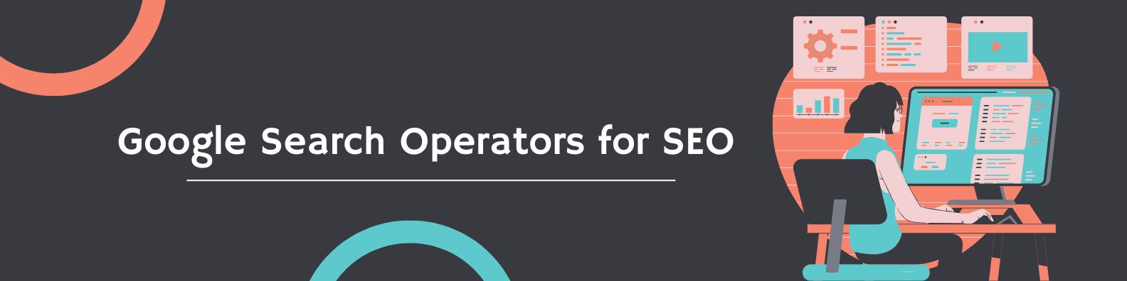 Read more about the article Top Google Search Operators for SEO & How to Use Them